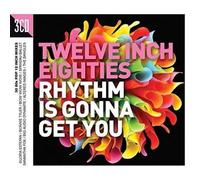 Twelve Inch 80s Rhythm Is Gonna Get You
