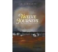 Twelve Journeys: Short Stories To Warm Your Heart Paperback Book By Jim Surmanek