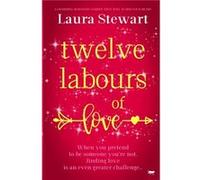 Twelve Labours of Love by Laura Stewart Laura Stewart (Auteur)