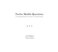 Twelve Marble Questions (Instructor Edition): A Structural History of Greece in Twelve Poems
