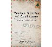 Twelve Months of Christmas: Their letters carried the distance. Their love carried the war.