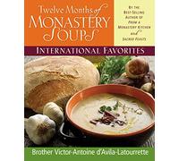 Victor-Antoine D'Avila-Latourrette – Twelve Months of Monastery Soups – Relié