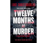 Twelve Months of Murder: A Gripping Crime Thriller Set Under the Greek Sun
