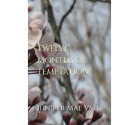 Twelve Months of Temptation