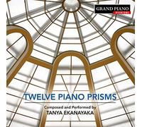 Tanya Ekanayaka – Twelve Piano Prisms – CD – NAXOS