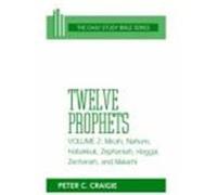 Twelve Prophets, Daily Study Bible Series Peter C. Craigie (Auteur)