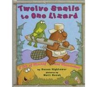 Twelve Snails to One Lizard A Tale of Mischief and Measurement by Susan Hightower & Illustrated by Matt Novak Susan Hightower (Auteur)