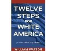 Twelve Steps For White America
