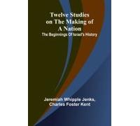 Twelve Studies On The Making Of A Nation