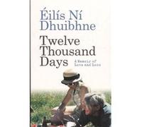 Twelve Thousand Days: A Memoir of Love and Loss