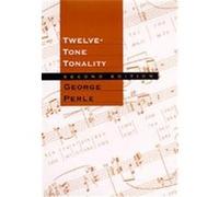 Twelve-Tone Tonality George Perle (Auteur)