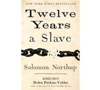 Twelve Years a Slave by Solomon Northup & Introduction by Dolen Perkins Valdez Northup, Solomon (Auteur)