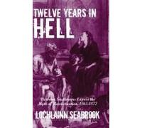 Twelve Years In Hell