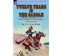 Twelve Years In The Saddle