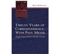Twelve Years Of Correspondence With Paul Meehl Donald R. Peterson (Auteur)