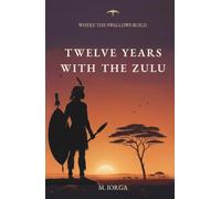 Twelve Years with the Zulu