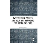 Twelver Shia Beliefs and Religious Financing for Social Welfare