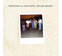 Just Like Dreamin'(Twennynine With Lenny White/Wounded Bird)