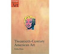 Twentieth-Century American Art, Oxford History of Art Series Erika Lee Doss (Auteur)