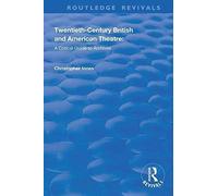 Twentieth-Century British And American Theatre