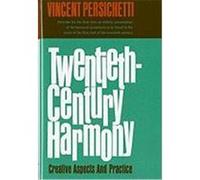 Twentieth-Century Harmony Vincent Persichetti (Auteur)