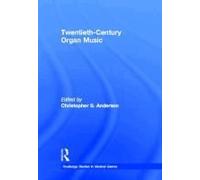Twentieth-Century Organ Music