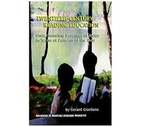 Twentieth Century Reading Education: Understanding Practices Of Today In Terms Of Patterns Of The Past