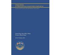 Twentieth International Seapower Symposium "Security And Prosperity Through Maritime Partnerships". Report Of The Proceedings, 18-21 October 2011