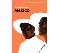 TwentiethCentury Mexico W. Dirk Raat, William H. Beezley (Auteur)