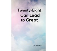 Twenty-Eight Can Lead To Great: Inspirational Book