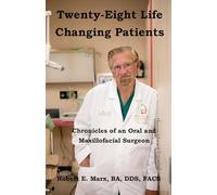 Twenty-Eight Life Changing Patients: Chronicles of an Oral and Maxillofacial Surgeon