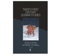 Twenty-First Century Lesbian Studies