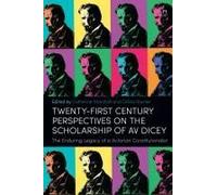Twenty-First Century Perspectives On The Scholarship Of Av Dicey