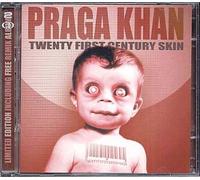 Praga Khan - Twenty First Century Skin (bonus Remix Cd)
