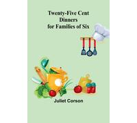 Twenty-Five Cent Dinners For Families Of Six