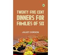 Twenty-Five Cent Dinners for Families of Six