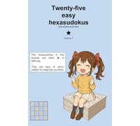 Twenty-five easy hexasudokus volume 1: With solutions at the back