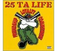Twenty-Five Ta Life - Friendship Loyalty Commitment
