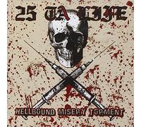 Twenty Five Ta Life - Hellbound Misery Torment
