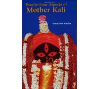 Twenty-Four Aspects of Mother Kali by Babaji Bob Kindler (1996-06-01)