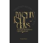 Twenty-Four Days: Journey To The Awesome Light Of Chanukah