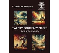 Twenty-Four Easy Pieces For Keyboard: A Jean Bechtel School For Music Legacy Work
