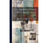 Twenty-Four Easy Studies