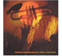 Bergcrantz, Anders - Twenty Four Hours [Import]