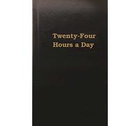 Twenty-Four Hours a Day