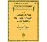 Twenty-Four Italian Songs And Arias For Medium Low Voice Classical Vocal Sheet Music With Piano Accompaniment Baroque And Opera Songbook For Students And Teachers Schirmer Edition Vol. 1723