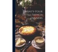 Twenty-Four Little French Dinners