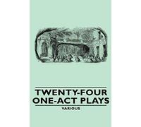 Twenty-Four One-Act Plays