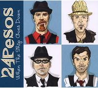 Twenty-Four Pesos - When the Ship Goes Down