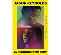 Twenty-four seconds from now A regular love story - Jason Reynolds - Faber & Faber Libri - Poche - Roman